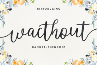 Wacthout: A Modern Script Font for Editorial Design